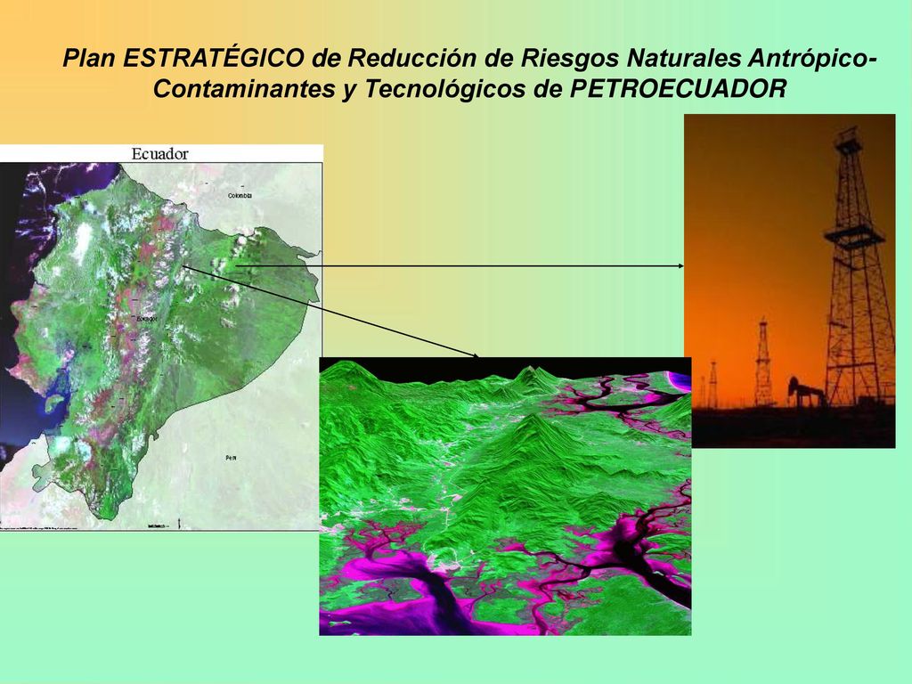 Plan ESTRATÉGICO de Reducción de Riesgos Naturales Antrópico-Contaminantes y Tecnológicos de PETROECUADOR