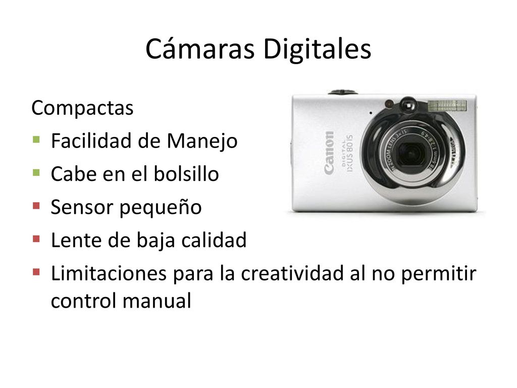 Cámaras Digitales Compactas Facilidad de Manejo Cabe en el bolsillo
