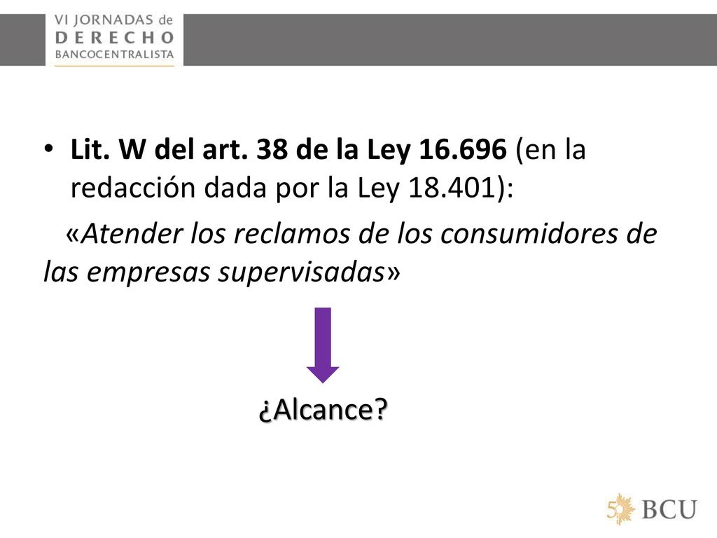 Lit. W del art. 38 de la Ley (en la redacción dada por la Ley ):