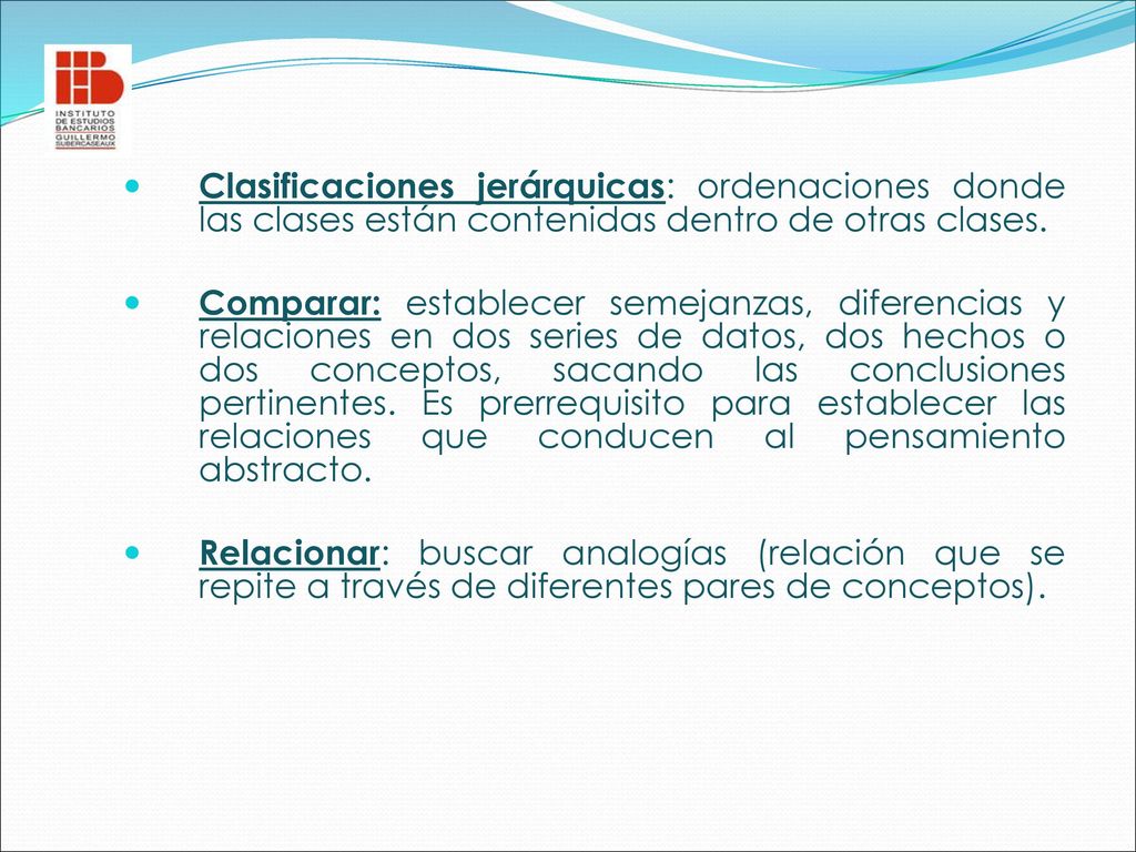 Clasificaciones jerárquicas: ordenaciones donde las clases están contenidas dentro de otras clases.