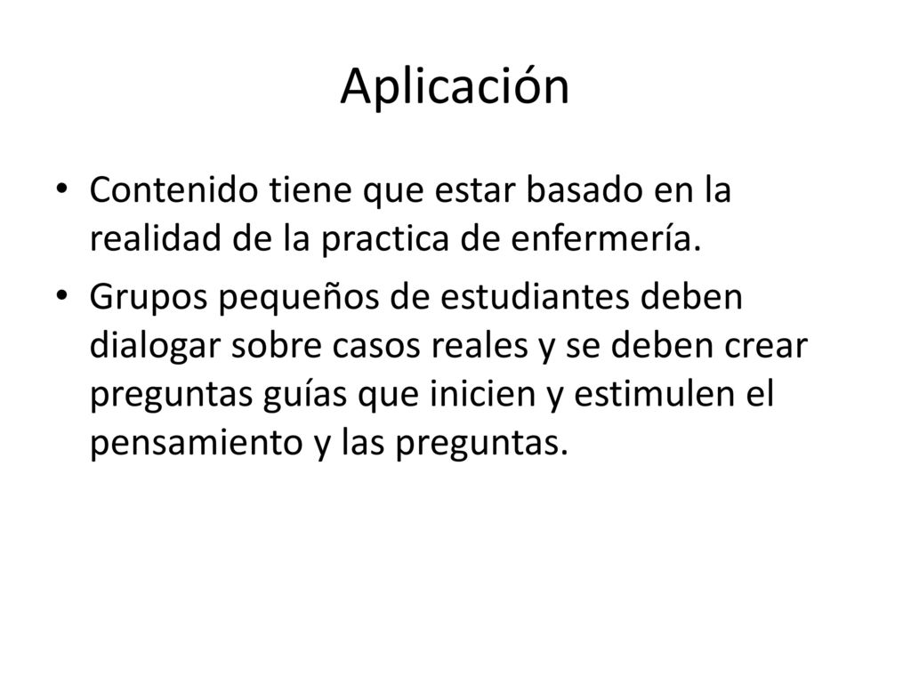 Aplicación Contenido tiene que estar basado en la realidad de la practica de enfermería.