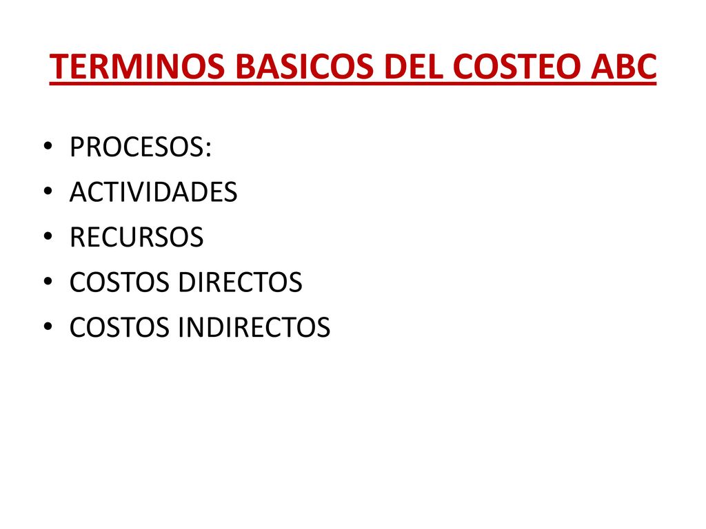 TERMINOS BASICOS DEL COSTEO ABC