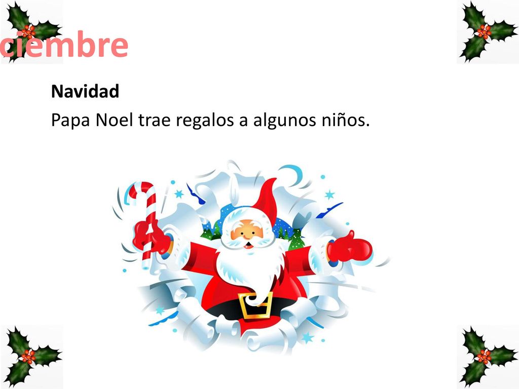 25 de diciembre Navidad Papa Noel trae regalos a algunos niños. 14