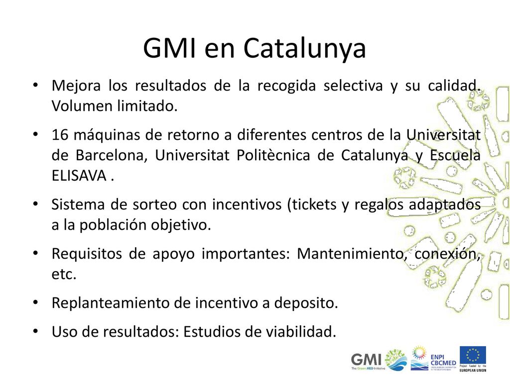 GMI en Catalunya Mejora los resultados de la recogida selectiva y su calidad. Volumen limitado.