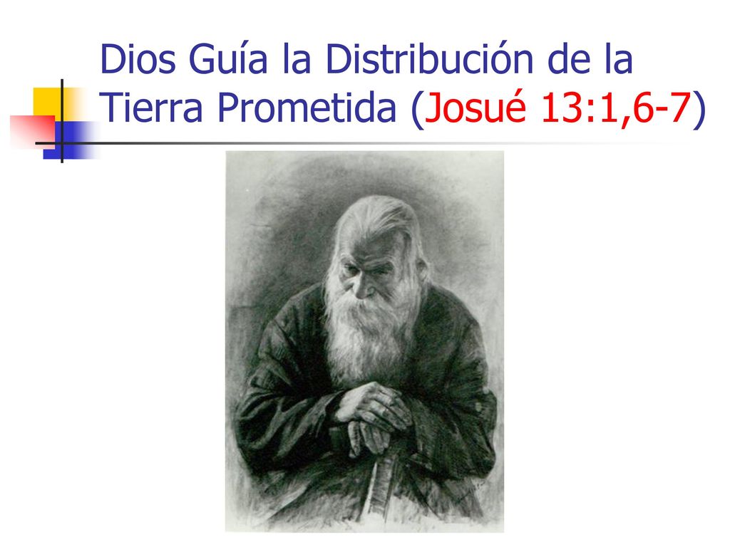 Dios Guía la Distribución de la Tierra Prometida (Josué 13:1,6-7)