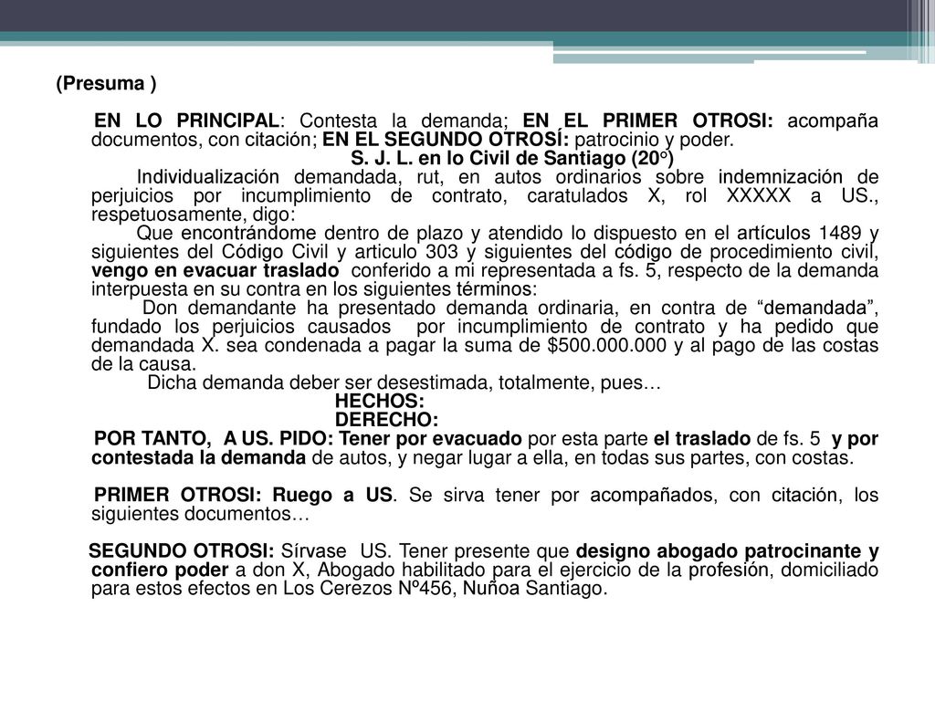 (Presuma ) EN LO PRINCIPAL: Contesta la demanda; EN EL PRIMER OTROSI: acompaña documentos, con citación; EN EL SEGUNDO OTROSÍ: patrocinio y poder.