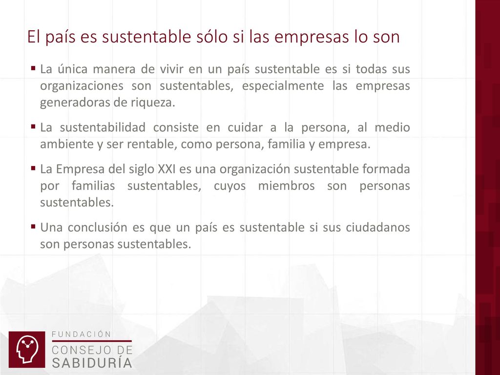 El país es sustentable sólo si las empresas lo son