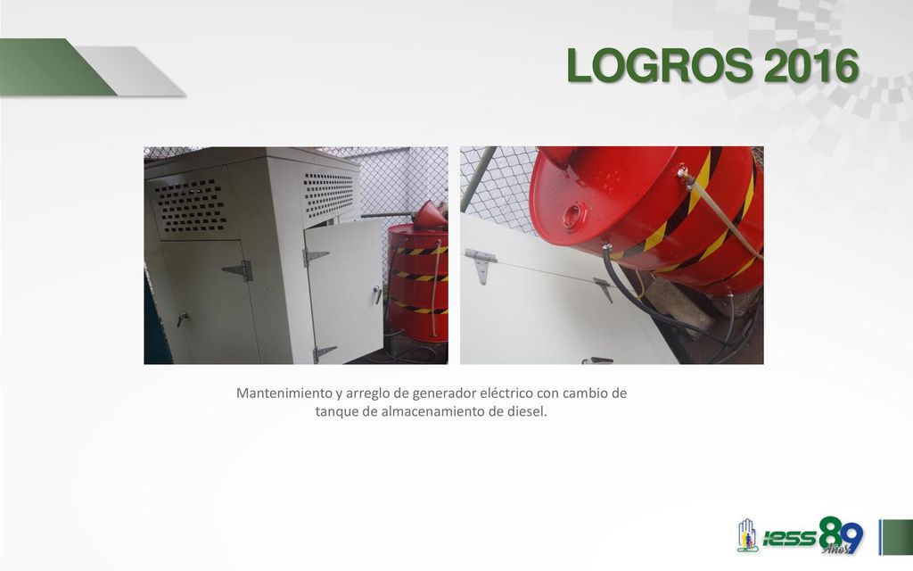 LOGROS 2016 Mantenimiento y arreglo de generador eléctrico con cambio de tanque de almacenamiento de diesel.