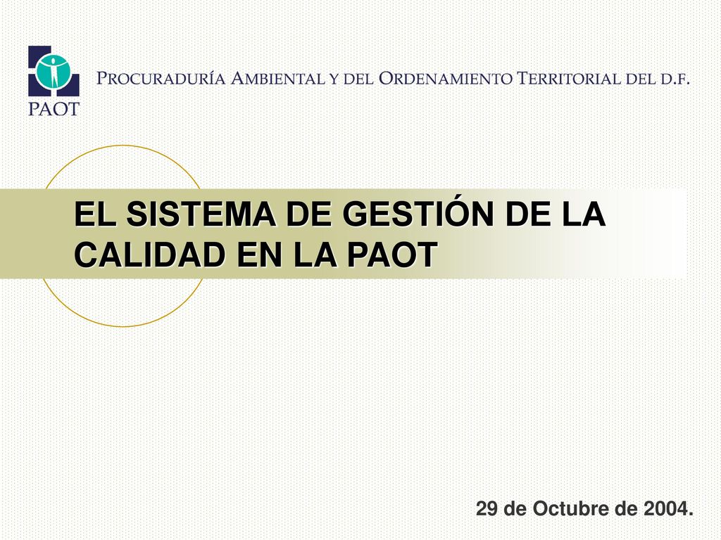 EL SISTEMA DE GESTIÓN DE LA CALIDAD EN LA PAOT