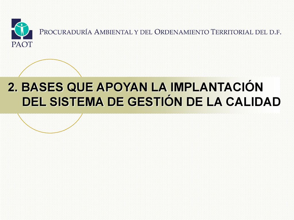2. BASES QUE APOYAN LA IMPLANTACIÓN DEL SISTEMA DE GESTIÓN DE LA CALIDAD
