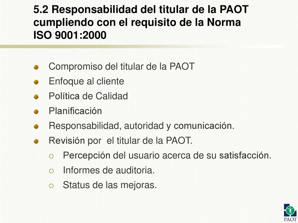 5.2 Responsabilidad del titular de la PAOT cumpliendo con el requisito de la Norma ISO 9001:2000