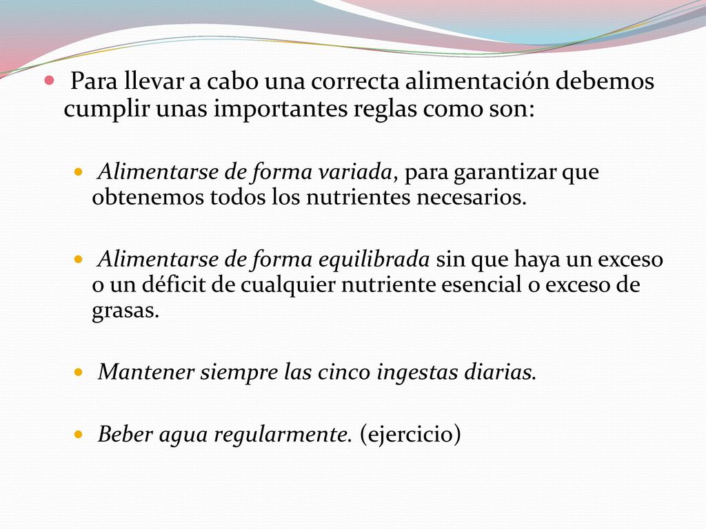 Para llevar a cabo una correcta alimentación debemos cumplir unas importantes reglas como son: