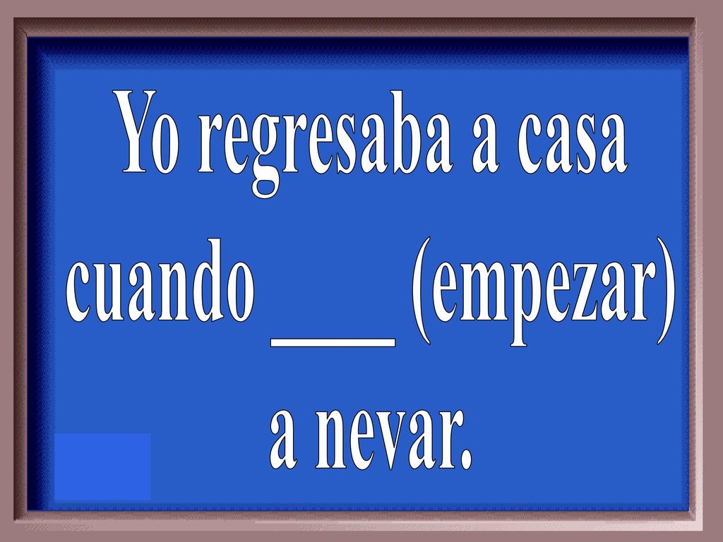 Yo regresaba a casa cuando ____ (empezar) a nevar.