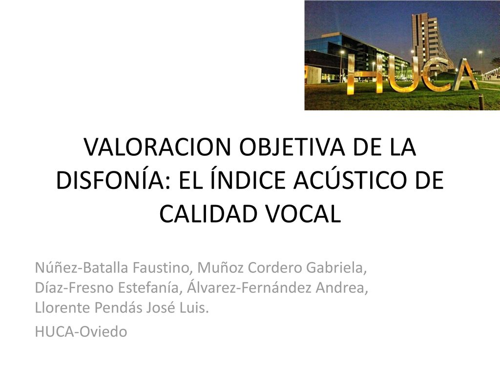 VALORACION OBJETIVA DE LA DISFONÍA: EL ÍNDICE ACÚSTICO DE CALIDAD VOCAL