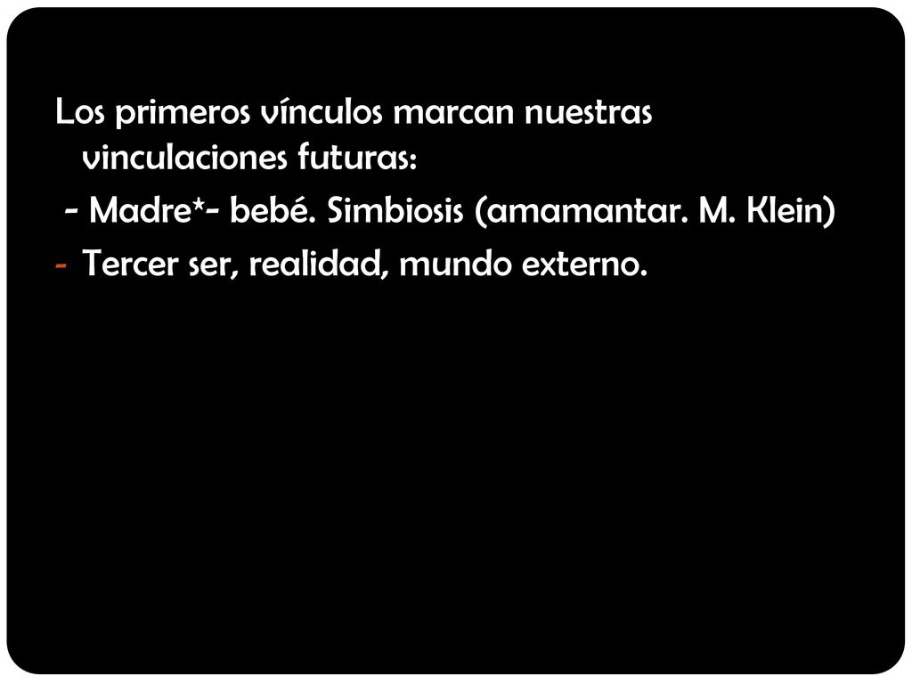 Los primeros vínculos marcan nuestras vinculaciones futuras:
