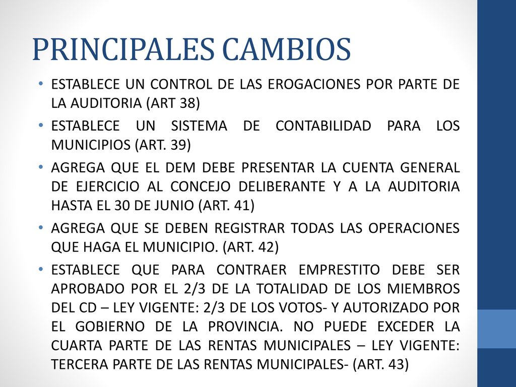PRINCIPALES CAMBIOS ESTABLECE UN CONTROL DE LAS EROGACIONES POR PARTE DE LA AUDITORIA (ART 38)