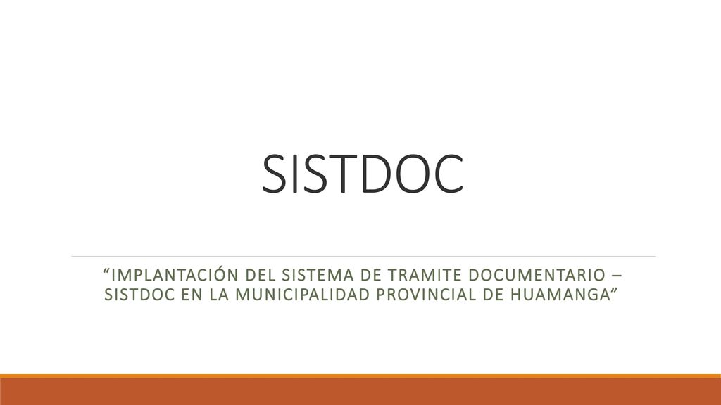 SISTDOC Implantación deL Sistema de Tramite Documentario – SISTDOC en la Municipalidad Provincial de Huamanga