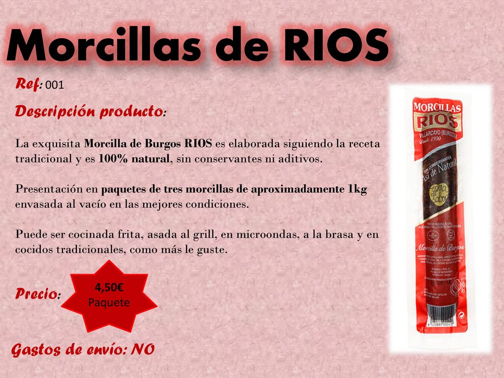 Morcillas de RIOS Ref: 001 Descripción producto: Precio: