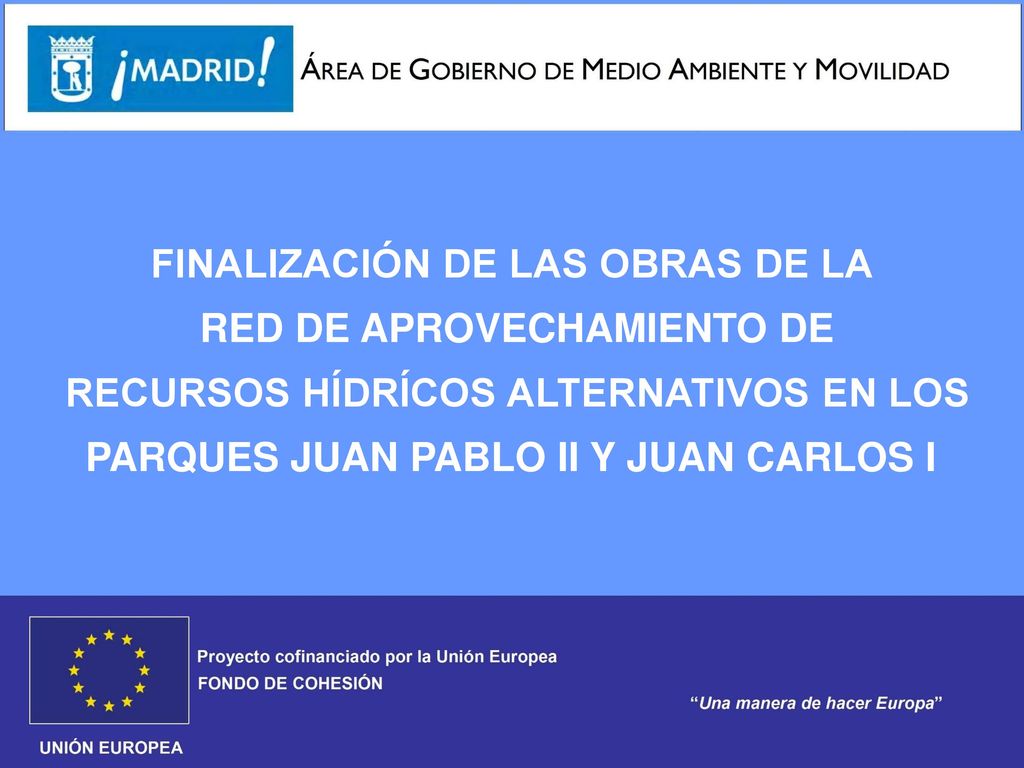FINALIZACIÓN DE LAS OBRAS DE LA RED DE APROVECHAMIENTO DE