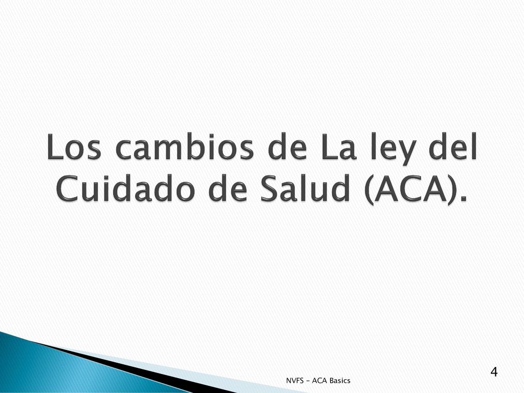 Los cambios de La ley del Cuidado de Salud (ACA).