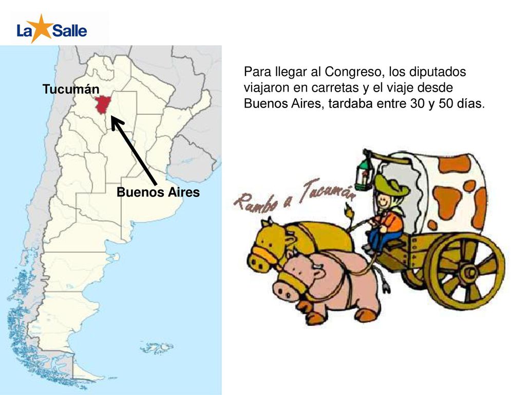 Para llegar al Congreso, los diputados viajaron en carretas y el viaje desde Buenos Aires, tardaba entre 30 y 50 días.
