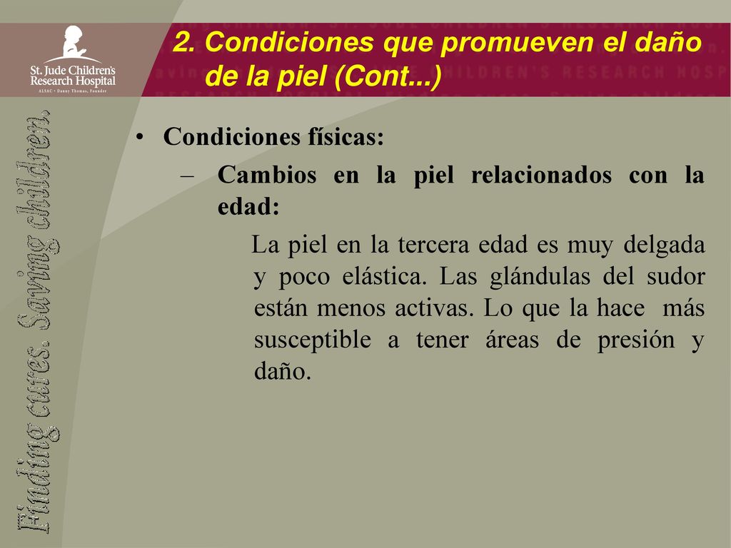 2. Condiciones que promueven el daño de la piel (Cont...)