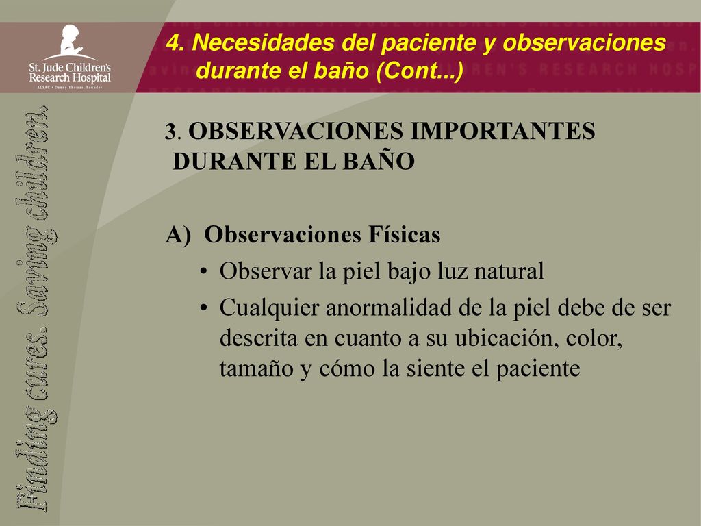 4. Necesidades del paciente y observaciones durante el baño (Cont...)