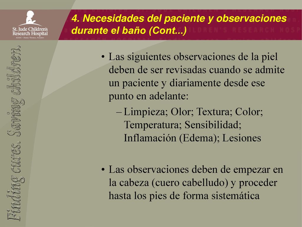 4. Necesidades del paciente y observaciones durante el baño (Cont...)