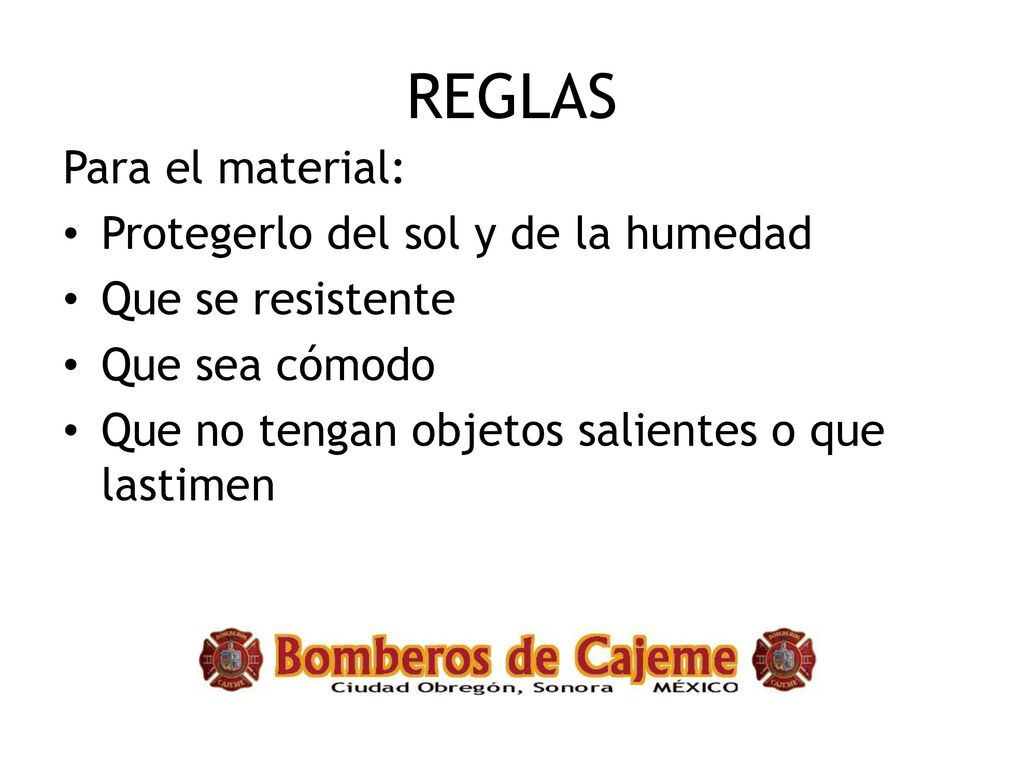 REGLAS Para el material: Protegerlo del sol y de la humedad
