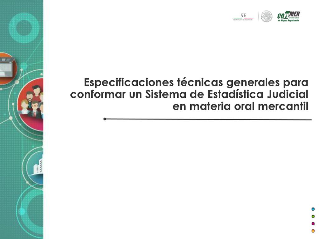 Especificaciones técnicas generales para conformar un Sistema de Estadística Judicial en materia oral mercantil