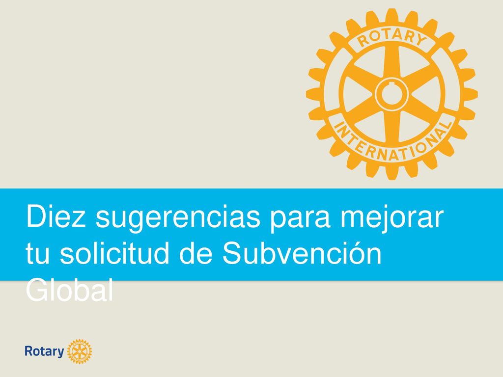 Diez sugerencias para mejorar tu solicitud de Subvención Global