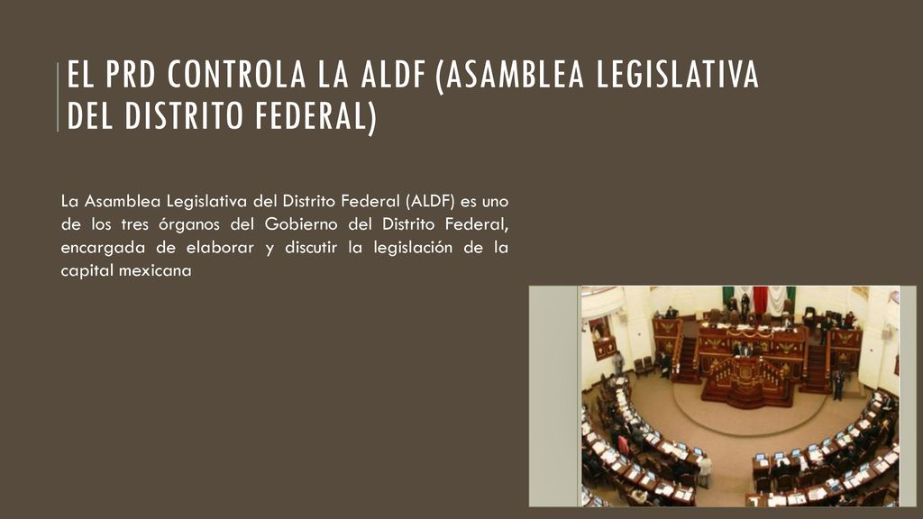 El PRD controla la ALDF (Asamblea Legislativa del Distrito Federal)