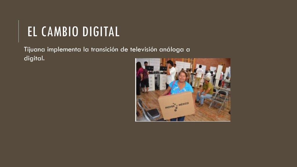 El cambio digital Tijuana implementa la transición de televisión análoga a digital.