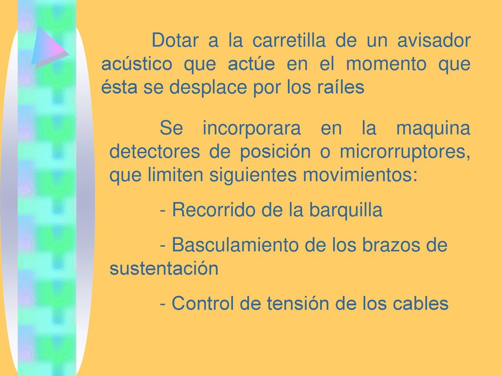 Dotar a la carretilla de un avisador acústico que actúe en el momento que ésta se desplace por los raíles