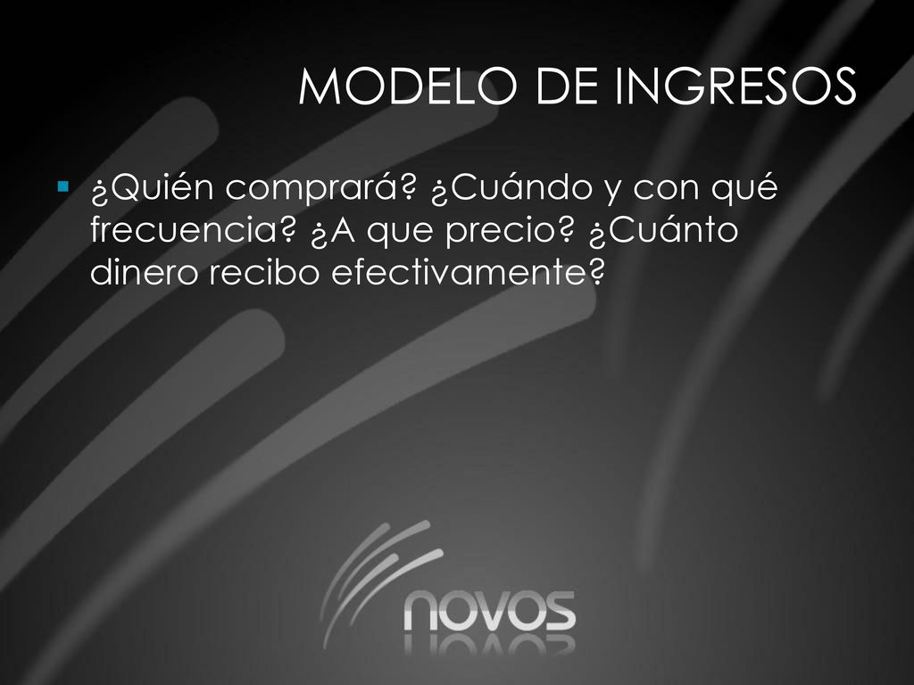 MODELO DE INGRESOS ¿Quién comprará. ¿Cuándo y con qué frecuencia.