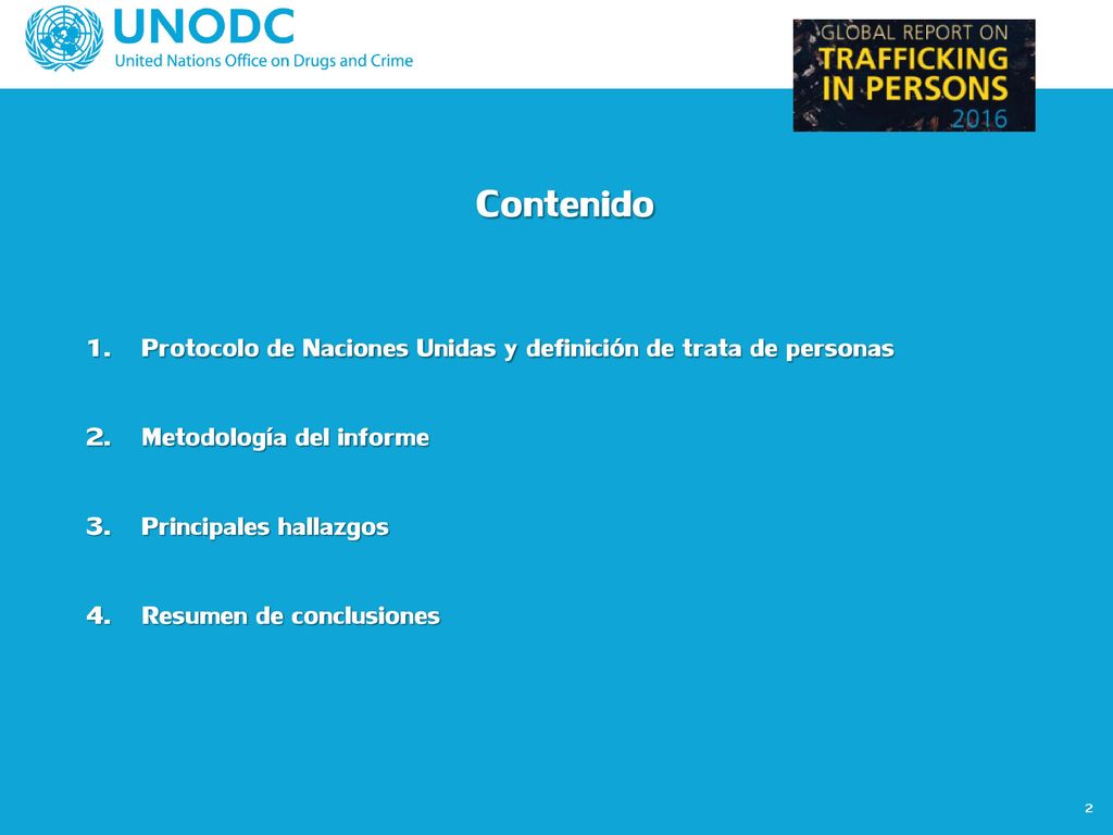 Contenido Protocolo de Naciones Unidas y definición de trata de personas. Metodología del informe.