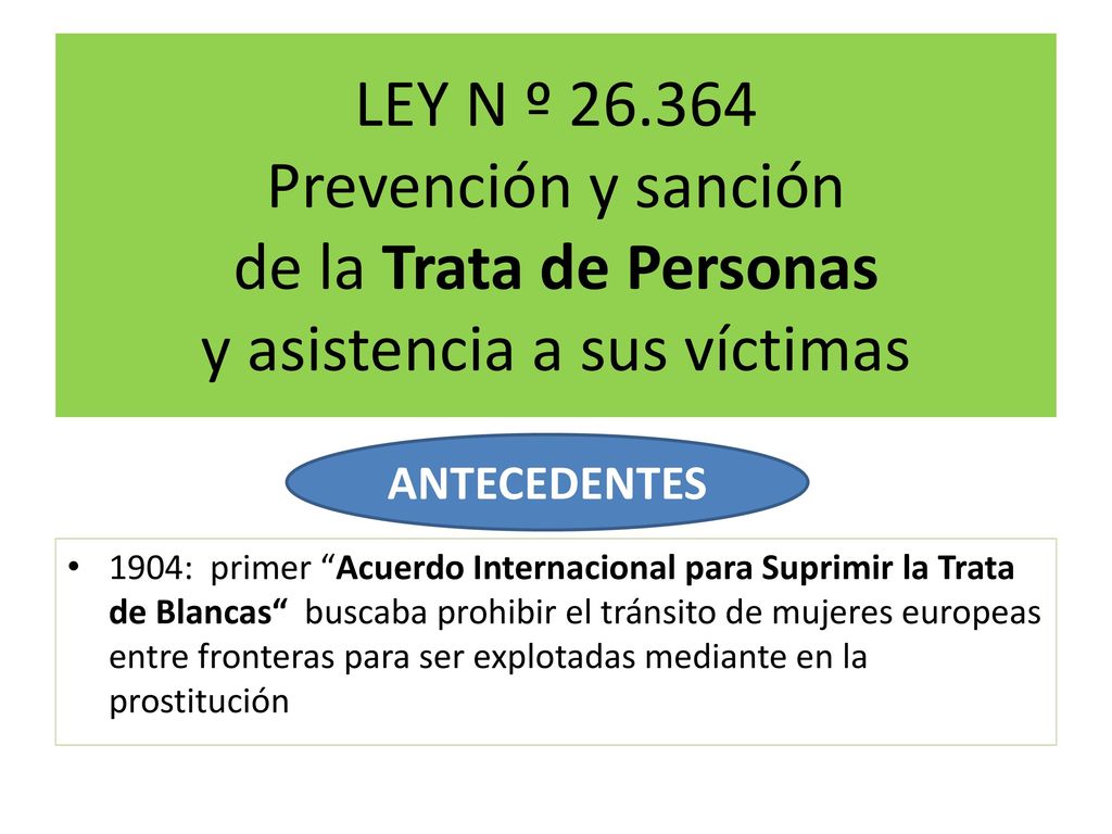 LEY N º Prevención y sanción de la Trata de Personas y asistencia a sus víctimas