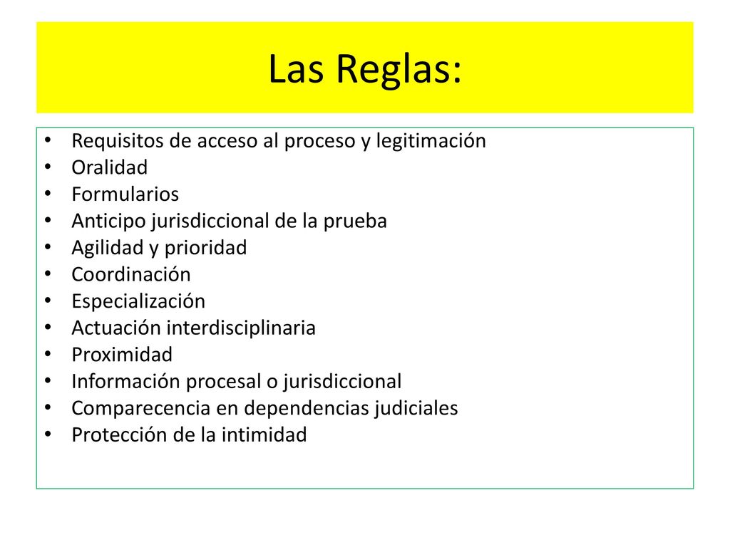 Las Reglas: Requisitos de acceso al proceso y legitimación Oralidad