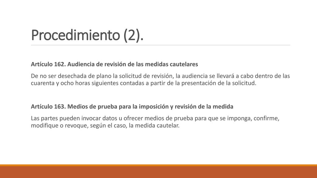 Procedimiento (2). Artículo 162. Audiencia de revisión de las medidas cautelares