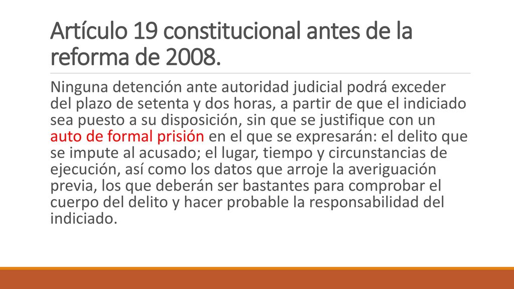 Artículo 19 constitucional antes de la reforma de 2008.