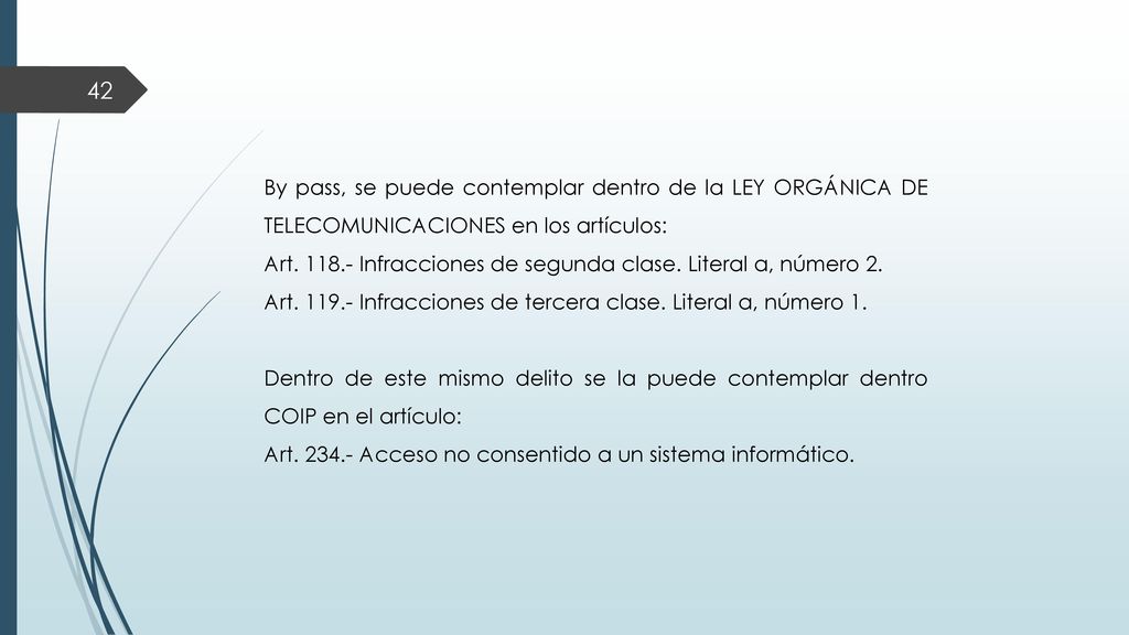 By pass, se puede contemplar dentro de la LEY ORGÁNICA DE TELECOMUNICACIONES en los artículos: