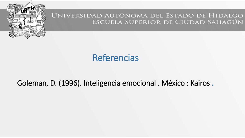 Goleman, D. (1996). Inteligencia emocional . México : Kairos .