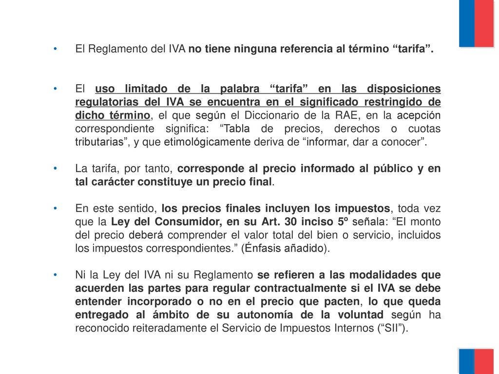 El Reglamento del IVA no tiene ninguna referencia al término tarifa .