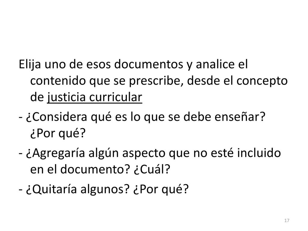 Elija uno de esos documentos y analice el contenido que se prescribe, desde el concepto de justicia curricular