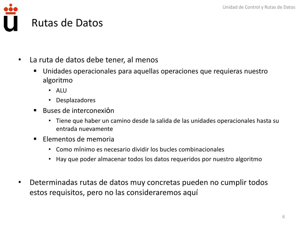 Rutas de Datos La ruta de datos debe tener, al menos