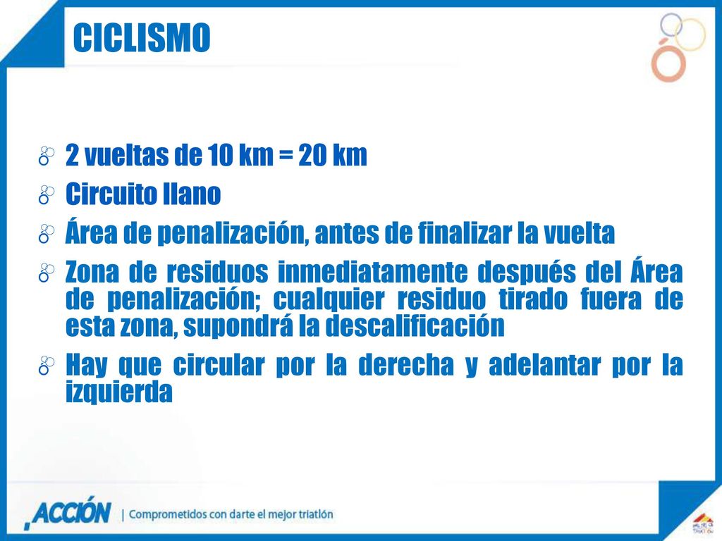 ciclismo 2 vueltas de 10 km = 20 km Circuito llano