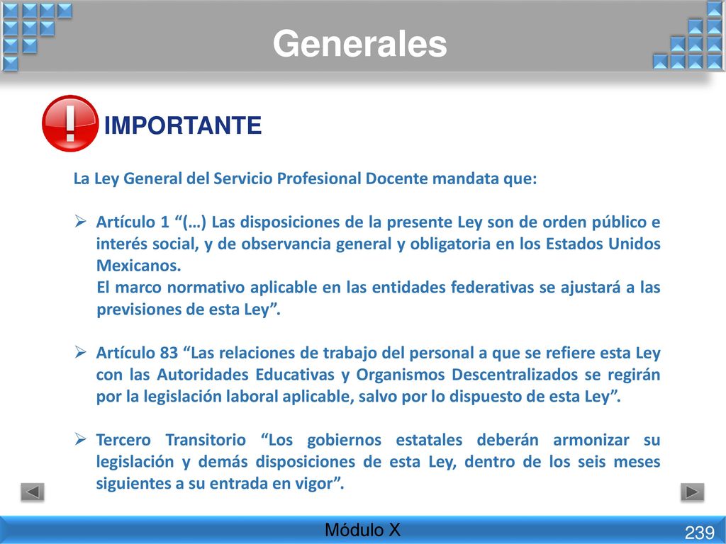 Generales IMPORTANTE. La Ley General del Servicio Profesional Docente mandata que:
