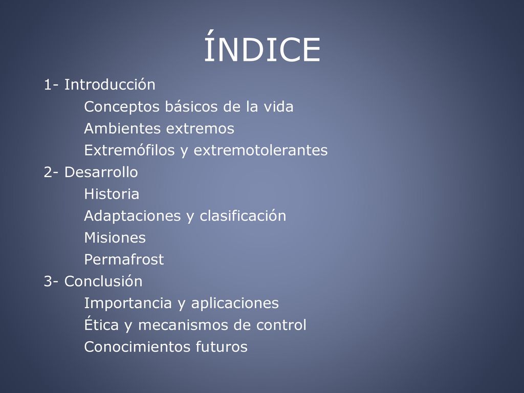 ÍNDICE 1- Introducción Conceptos básicos de la vida Ambientes extremos