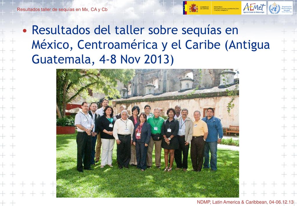 Resultados del taller sobre sequías en México, Centroamérica y el Caribe (Antigua Guatemala, 4-8 Nov 2013)