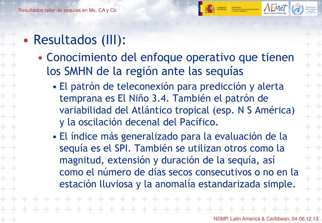 Resultados (III): Conocimiento del enfoque operativo que tienen los SMHN de la región ante las sequías.
